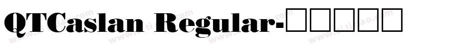 QTCaslan Regular字体转换